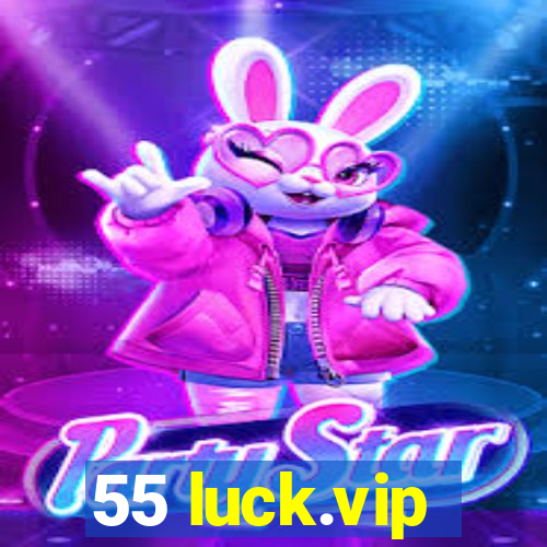 55 luck.vip